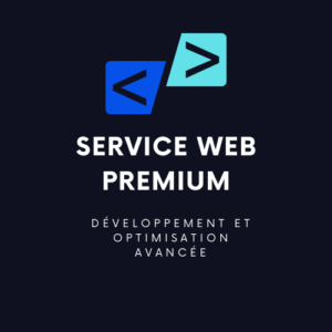 Service Web Premium | Développement et Optimisation Avancée Développeur Web Limoges